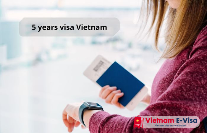 5 years visa Vietnam - required documents 