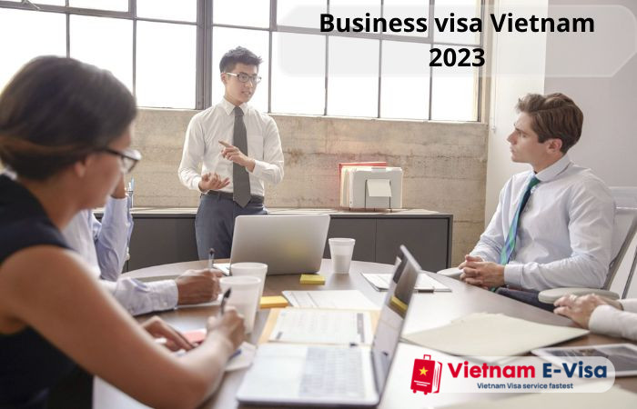 Business visa Vietnam 2023 - visas on arrival 